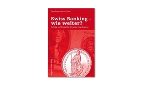 Swiss Banking - wie weiter?