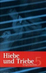 Hiebe und Triebe - Bd.5