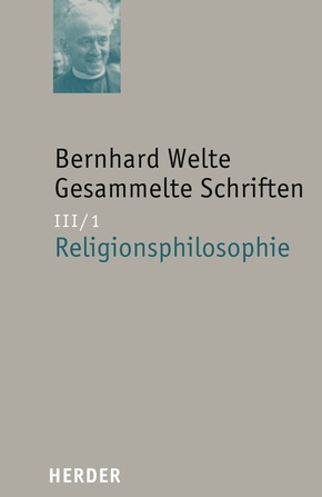 Bernhard Welte Gesammelte Schriften - Tl.1