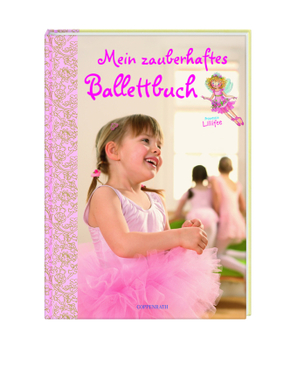 Mein zauberhaftes Ballettbuch - Prinzessin Lillifee