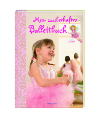 Mein zauberhaftes Ballettbuch - Prinzessin Lillifee