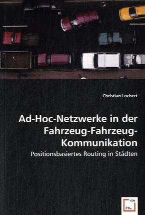 Ad-Hoc-Netzwerke in der Fahrzeug-Fahrzeug-Kommunikation (eBook, PDF)