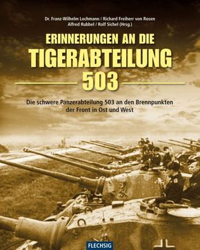 Erinnerungen an die Tigerabteilung 503