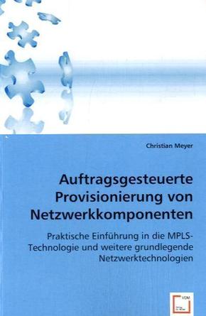 Auftragsgesteuerte Provisionierung von Netzwerkkomponenten (eBook, 15x22x0,7)