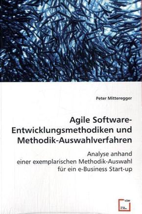 Agile Software-Entwicklungsmethodiken und Methodik-Auswahlverfahren (eBook, 15x22x0,7)