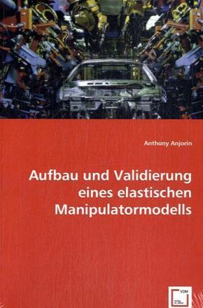 Aufbau und Validierung eines elastischen Manipulatormodells (eBook, PDF)