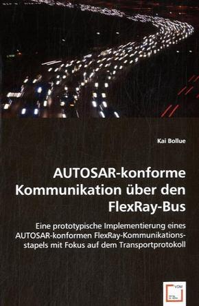 AUTOSAR-konforme Kommunikation über den FlexRay-Bus (eBook, 15x22x0,5)