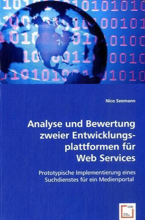 Analyse und Bewertung zweier Entwicklungsplattformen für Web Services (eBook, PDF)