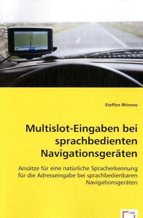 Multislot-Eingaben bei sprachbedienten Navigationsgeräten (eBook, PDF)