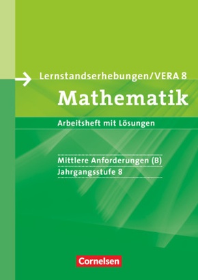 Vorbereitungsmaterialien für VERA - Vergleichsarbeiten/ Lernstandserhebungen - Mathematik - 8. Schuljahr: Mittlere Anfor