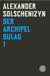 Der Archipel GULAG - Bd.1
