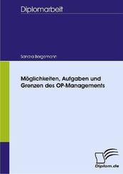 Möglichkeiten, Aufgaben und Grenzen des OP-Managements