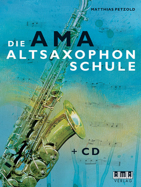 Die AMA Altsaxophonschule - Bd.1