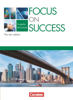 Focus on Success - The new edition - Wirtschaft - B1/B2