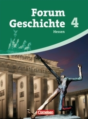 Forum Geschichte, Gymnasium Hessen, Neubearbeitung: Vom Ersten Weltkrieg bis heute; Bd.4