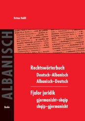 Rechtswörterbuch Deutsch-Albanisch / Albanisch-Deutsch - Fjalor juridik gjermanisht-shqip/shqip-gjer