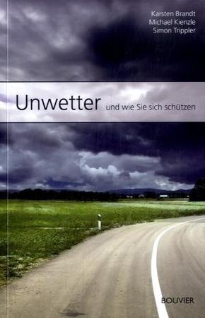 Unwetter . . . und wie Sie sich schützen
