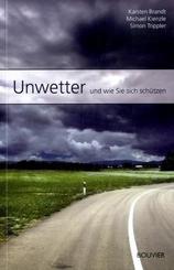 Unwetter . . . und wie Sie sich schützen
