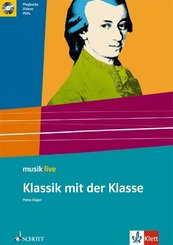 Musik live: Klassik mit der Klasse, 5. bis 8. Klasse, Arbeitsheft m. Audio-CD