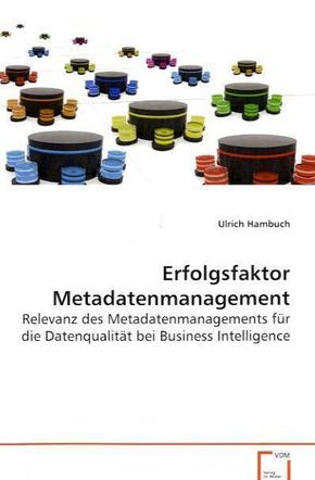 Erfolgsfaktor Metadatenmanagement (eBook, 15,3x22x0,8)