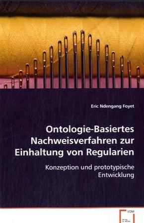 Ontologie-Basiertes Nachweisverfahren zur Einhaltung von Regularien (eBook, PDF)
