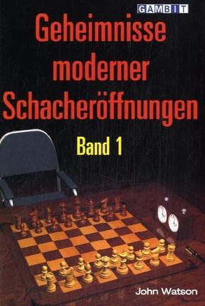Geheimnisse moderner Schacheröffnungen - Bd.1