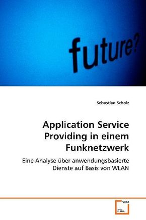 Application Service Providing in einem Funknetzwerk (eBook, PDF)