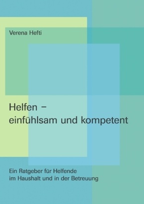 Helfen - einfühlsam und kompetent