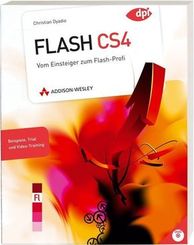 Flash CS4 - Vom Einsteiger zum Flash-Profi