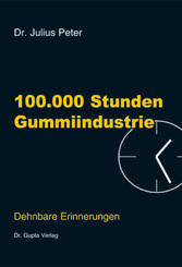 100000 Stunden Gummiindustrie - Bd.1