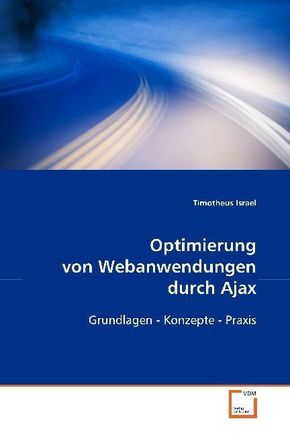 Optimierung von Webanwendungen durch Ajax (eBook, 15x22x0,5)
