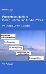 Projektmanagement - lernen, lehren und für die Praxis