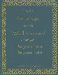 Kartenlegen nach Mlle. Lenormand Band 3 - Bd.3