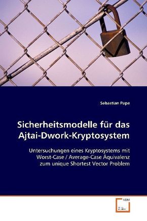 Sicherheitsmodelle für das Ajtai-Dwork-Kryptosystem (eBook, 15x22x0,6)