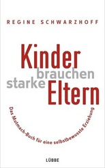 Schwarzhoff, Kinder brauchen Eltern