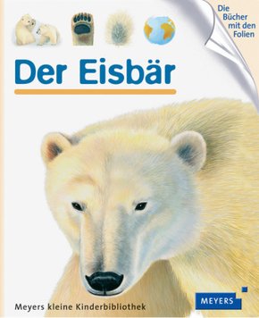 Der Eisbär - Meyers kleine Kinderbibliothek