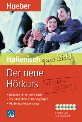 Der neue Hörkurs - Italienisch ganz leicht, 6 Audio-CDs + Begleitheft