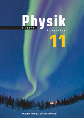 Duden Physik - Sekundarstufe II - Bayern - 11. Schuljahr