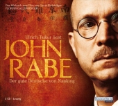 John Rabe. Der gute Deutsche von Nanking, 3 Audio-CDs