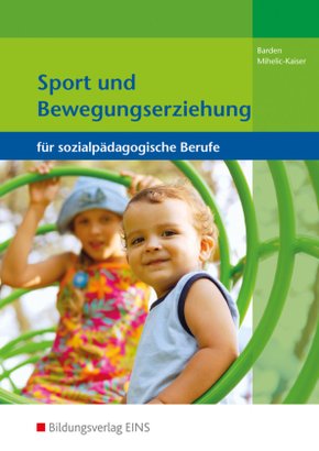 Sport und Bewegungserziehung für sozialpädagogische Berufe