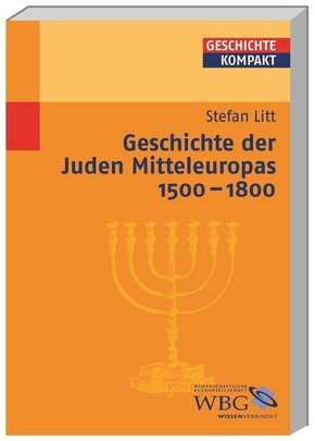 Geschichte der Juden Mitteleuropas 1500-1800