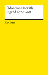 Jugend ohne Gott. Roman. Textausgabe mit editorischer Notiz, Anmerkungen/Worterklärungen, Literaturhinweisen und Nachwor