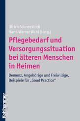 Pflegebedarf und Versorgungssituation bei älteren Menschen in Heimen