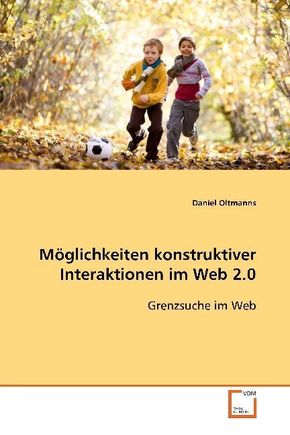 Möglichkeiten konstruktiver Interaktionen im Web 2.0 (eBook, PDF)