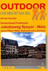Deutschland, Frankreich: Jakobsweg Speyer - Metz durch Pfälzer Wald, Saarland und Lothringen