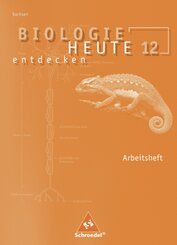 Biologie heute entdecken SII - Ausgabe 2008 für Sachsen