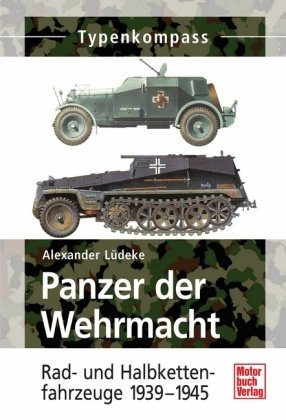 Panzer der Wehrmacht, Rad- und Halbkettenfahrzeuge 1939-1945