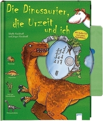 Die Dinosaurier, die Urzeit und ich, m. Audio-CD