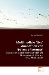 Multimediale "Live" Annotation von  "Points of Interest". (eBook, PDF)