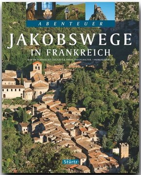 Abenteuer Jakobswege in FRANKREICH